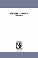 Miscellanies, by William M. Thackeray. (Paperback)