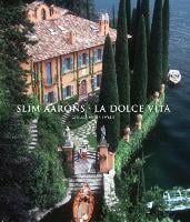 Slim Aarons: La Dolce Vita (Hardback)