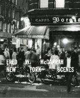 Fred W. McDarrah: New York Scenes (Hardback)