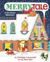 Merrytale (An Abrams Trail Tale): A Christmas Adventure - An Abrams Trail Tale (Board book)