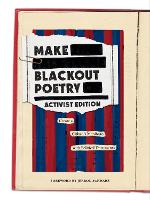Make Blackout Poetry: Activist Edition: Create a Citizen's Manifesto with Political Documents (Paperback)