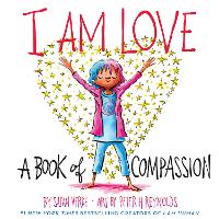 I Am Love: A Book of Compassion (Hardback)