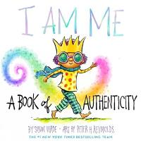 I Am Me: A Book of Authenticity - I Am Books (Hardback)
