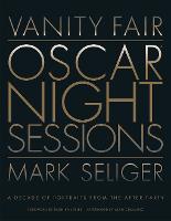 Vanity Fair: Oscar Night Sessions: A Decade of Portraits from the After Party (Hardback)