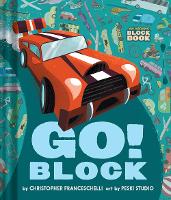 Go Block (An Abrams Block Book) - An Abrams Block Book (Board book)