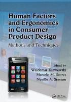 Human Factors and Ergonomics in Consumer Product Design: Methods and Techniques - Handbook of Human Factors in Consumer Product Design (Hardback)