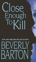 Close Enough To Kill (Paperback)