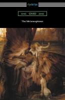The Metamorphoses (Translated and annotated by Henry T. Riley) (Paperback)