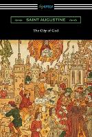 The City of God (Translated with an Introduction by Marcus Dods) (Paperback)