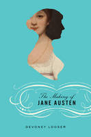 The Making of Jane Austen (Hardback)