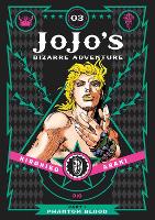 JoJo's Bizarre Adventure: Part 1--Phantom Blood, Vol. 3 Volume 3 - JoJo's Bizarre Adventure: Part 1--Phantom Blood (Hardback)