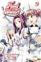 Food Wars!: Shokugeki no Soma, Vol. 9 - Food Wars!: Shokugeki no Soma 9 (Paperback)