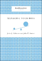 Managing Your Boss - Harvard Business Review Classics (Paperback)