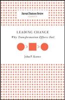 Leading Change: Why Transformation Efforts Fail (Paperback)