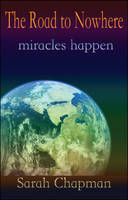 The Road to Nowhere: Miracles Happen (Paperback)