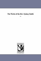 The Works of the Rev. Sydney Smith ... (Paperback)