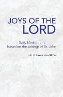 Joys of the Lord: Daily Meditations Based on the Writings of St. John (Paperback)