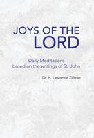 Joys of the Lord: Daily Meditations Based on the Writings of St. John (Hardback)
