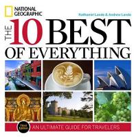 The 10 Best of Everything, Third Edition: An Ultimate Guide for Travelers (Paperback)