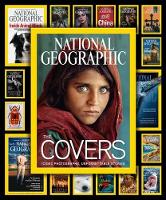 National Geographic The Covers: Iconic Photographs, Unforgettable Stories (Hardback)