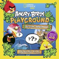 Angry Birds Playground: Question & Answer Book: A Who, What, Where, When, Why, and How Adventure - Angry Birds Playground (Hardback)