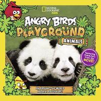 Angry Birds Playground: Animals: An Around-the-World Habitat Adventure - Angry Birds Playground (Paperback)
