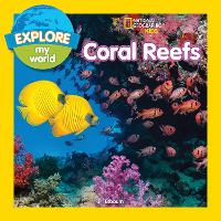 Explore My World: Coral Reefs - Explore My World (Paperback)