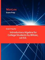 Exam Prep for Introductory Algebra for College Students by Blitzer, 1st Ed. (Paperback)