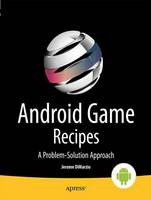 Android Game Recipes: A Problem-Solution Approach (Paperback)