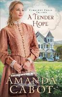 A Tender Hope - Cimarron Creek Trilogy 3 (Hardback)