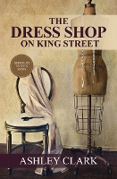 The Dress Shop on King Street - Heirloom Secrets 1 (Hardback)