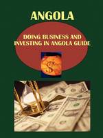 Doing Business and Investing in Angola Guide (Paperback)