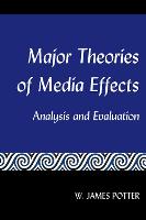 Major Theories of Media Effects: Analysis and Evaluation (Hardback)