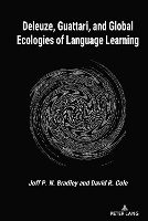 Deleuze, Guattari, and Global Ecologies of Language Learning (Hardback)