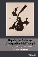 Mapping the Pathways of Huayan Buddhist Thought: Its Origins, Unfolding, and Relevance (Hardback)