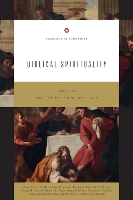 Biblical Spirituality - Theology in Community (Paperback)