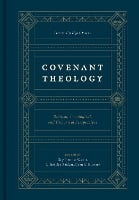 Covenant Theology: Biblical, Theological, and Historical Perspectives (Hardback)