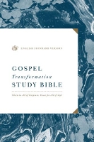 ESV Gospel Transformation Study Bible: Christ in All of Scripture, Grace for All of Life® (Hardback)