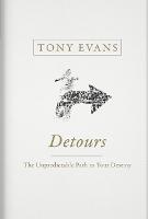 Detours: The Unpredictable Path to Your Destiny (Hardback)