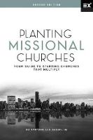 Planting Missional Churches: Your Guide to Starting Churches that Multiply (Hardback)