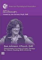 Emotionally Focused Couple Therapy for Clients Dealing with Infidelity (DVD video)