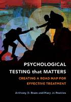 Psychological Testing That Matters: Creating a Road Map for Effective Treatment (Hardback)