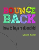 Bounce Back: How to Be a Resilient Kid (Hardback)