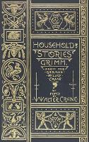 Household Stories from the Collection of the Brothers Grimm (Hardback)