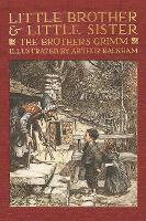 Little Brother & Little Sister and Other Tales by the Brothers Grimm (Hardback)