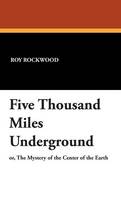 Five Thousand Miles Underground (Hardback)