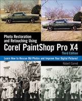 Photo Restoration and Retouching Using Corel PaintShop Photo Pro X4 (Paperback)