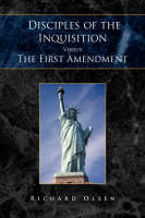 Disciples of the Inquisition Versus the First Amendment (Paperback)