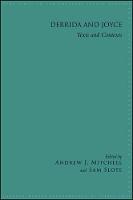 Derrida and Joyce: Texts and Contexts - SUNY series in Contemporary French Thought (Hardback)