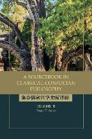 A Sourcebook in Classical Confucian Philosophy - SUNY series in Chinese Philosophy and Culture (Paperback)